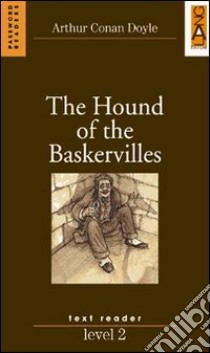 The Hound of the Baskervilles. Level 2 libro di Conan Doyle Arthur