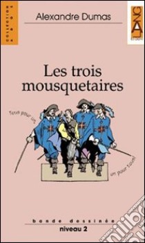 Les trois mousquetaires. Con Audiolibro  di Dumas Alexandre