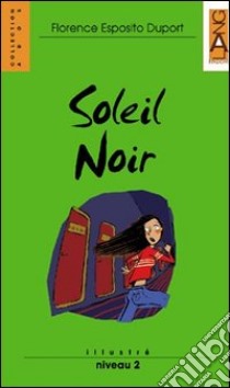 Soleil noir. Con audiolibro  di Esposito Duport Florence