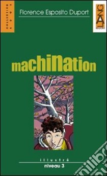 Machination. Con audiolibro. CD Audio  di Esposito Duport P. (cur.)