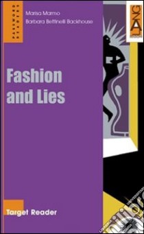 Fashion and lies libro di Marmo Marisa - Bettinelli Backhouse Barbara