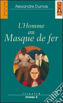 L'homme au masque de fer libro di Dumas Alexandre