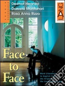 Face to Face. Con audiolibro. CD Audio  di Heaney Dermot - Montanari Daniela - Rizzo Rosa A.