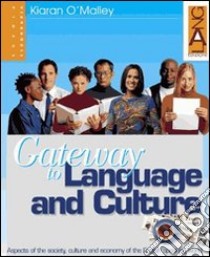 Gateway to Language and Culture. Per il triennio libro di O'Malley Kiaran