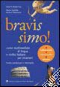 Bravissimo! Corso multimediale di lingua e civiltà italiana per stranieri. Livello elementare e intermedio libro di Katerinov Katerin, Boriosi Katerinov M. Clotilde