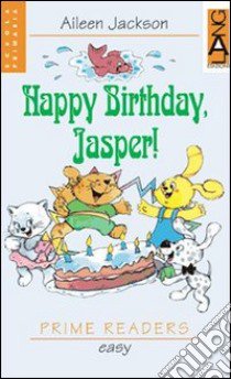 Happy birthday Jasper! Con CD Audio libro di Jackson Aileen