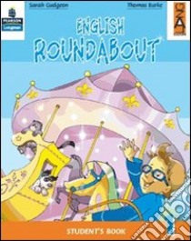 English roundabout. Student's book. Per la 3ª classe elementare. Con espansione online libro di Gudgeon Sarah, Burke Thomas