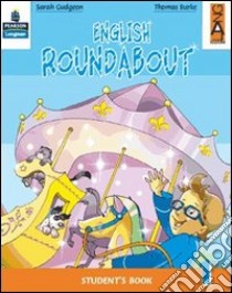 English roundabout. Practice book. Per la 3ª classe elementare libro di Gudgeon Sarah, Burke Thomas