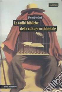 Le radici bibliche della cultura occidentale libro di Stefani Piero; Loffi Randolin M. (cur.)