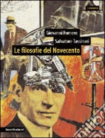 Le filosofie del Novecento libro di Fornero Giovanni; Tassinari Salvatore