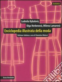 Enciclopedia illustrata della moda libro di Kybalovà Ludmila - Herbenovà Olga - Lamarovà Milena