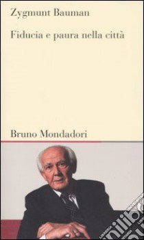 Fiducia e paura nella città libro di Bauman Zygmunt