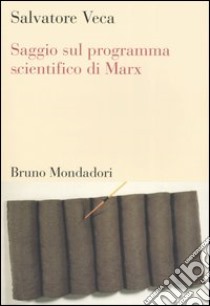 Saggio sul programma scientifico di Marx libro di Veca Salvatore