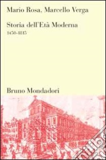 Storia dell'età moderna 1450-1815 libro di Rosa Mario; Verga Marcello