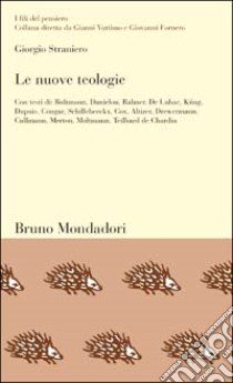 Le nuove teologie libro di Straniero Giorgio