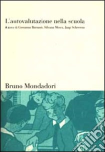 L'autovalutazione nella scuola. Teorie, strumenti, esempi libro di Barzanò G. (cur.); Mosca S. (cur.); Scheerens J. (cur.)