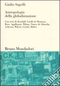 Antropologia della globalizzazione libro di Sapelli Giulio