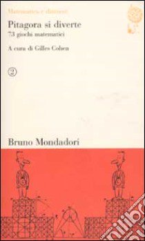 Pitagora si diverte. 73 giochi matematici. Vol. 2 libro di Cohen G. (cur.)