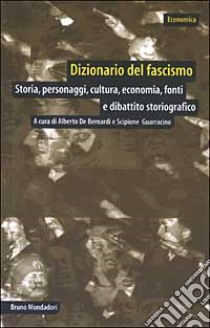 Dizionario del fascismo libro di De Bernardi A. (cur.); Guarracino S. (cur.)