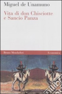 Vita di Don Chisciotte e Sancho Panza libro di Unamuno Miguel de