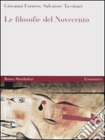 Le filosofie del Novecento vol. 1-2 libro di Fornero Giovanni; Tassinari Salvatore