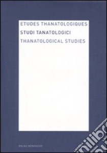 Studi tanatologici (2006). Ediz. italiana, inglese, francese. Vol. 2 libro di Fondazione Fabretti (cur.)