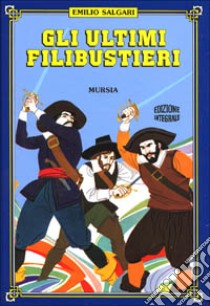 Gli ultimi filibustieri libro di Salgari Emilio