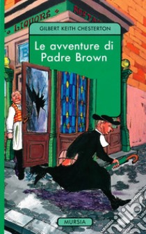 Le avventure di padre Brown libro di Chesterton Gilbert Keith