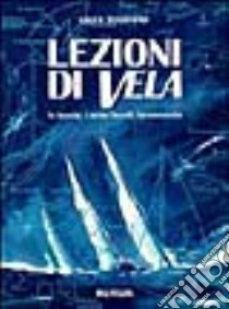 Lezioni di vela. La teoria, i primi bordi, la manovra libro di Strommer Laura