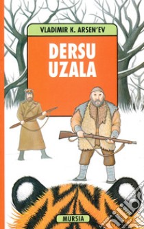 Dersu Uzala libro di Arsen'ev Vladimir K.