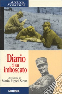 Diario di un imboscato libro di Frescura Attilio