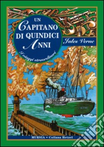 Un capitano di quindici anni libro di Verne Jules