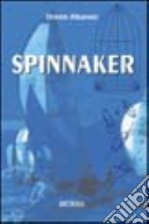 Spinnaker libro di Albanesi Oreste