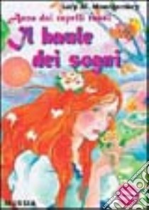 Anna dai capelli rossi. Il baule dei sogni. Ediz. integrale libro di Montgomery Lucy Maud