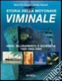 Storia della motonave Viminale libro di Pezzali M. Pia; Rastelli Achille