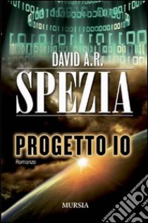 Progetto IO libro di Spezia David A. R.