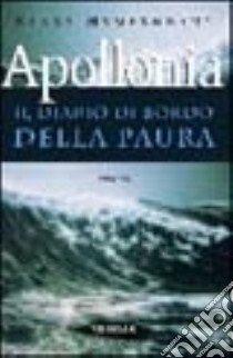 Apollonia. Il diario di bordo della paura libro di Hympendhal Klaus