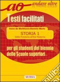 Storia per gli alunni stranieri del biennio delle Scuole superiori. Testi facilitati libro di De Matthaeis Irene, Merlo Daniela