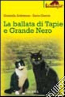 La ballata di Tapie e Grande Nero libro di Ardizzone Graziella; Guerra Ilaria