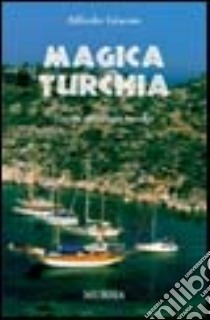 Magica Turchia libro di Giacon Alfredo