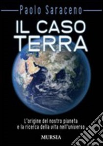 Il caso Terra libro di Saraceno Paolo