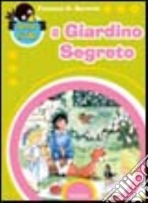 Il giardino segreto libro di Burnett Frances H.