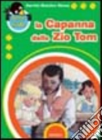 La capanna dello zio Tom libro di Stowe Harriet B.