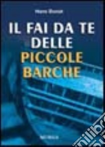 Il fai da te delle piccole barche libro di Donat Hans