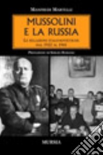 Mussolini e la Russia libro di Martelli Manfredi