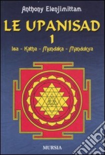 Le upanishad libro di Elenjimittam Anthony