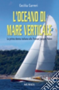 L'oceano di mare verticale libro di Carreri Cecilia