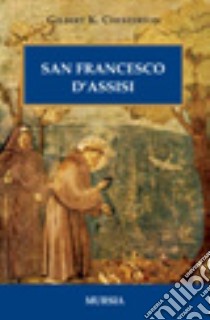 San Francesco d'Assisi libro di Chesterton Gilbert Keith