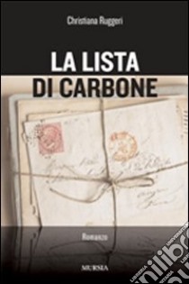 La lista di carbone libro di Ruggeri Christiana