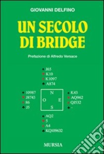 Un secolo di bridge libro di Delfino Giovanni